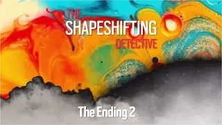 THE SHAPESHIFTING DETECTIVE 
