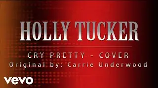 Holly Tucker - Cry Pretty