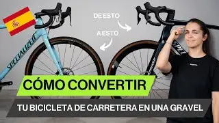 C&oacute;mo Convertir Tu Bicicleta de Carretera en una Gravel | La Gu&iacute;a Definitiva