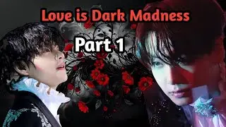 love is Dark Madness/(part 1)/Taekook Mafia love story