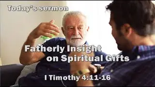 Fatherly Insight on Spiritual Gifts