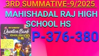 Mahishadal Raj High School Hs |Page- 376-380 |3rd  Summative Evaluation 2025|Class 9