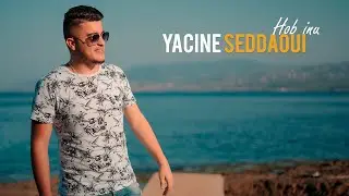 Yacine Seddaoui - Hob inu (Clip Officiel)