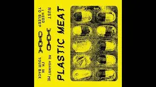 Plastic Meat - S/T [2025]