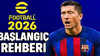 EFOOTBALL 2026 BAŞLANGI&Ccedil; REHBERİ ⚡ Yeni Başlayanlar İ&ccedil;in T&Uuml;M İPU&Ccedil;LARI!