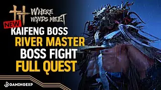 River Master Boss Fight Full Quest | Expert Difficulty - Where Winds Meet