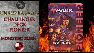 UNBOXING: MTG CHALLENGER'S DECK PIONEER 2021, MONO RED BURN (rediffusion)