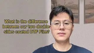COMAX, What is the difference between our two double sided coated DTF Film? China Manufacturer