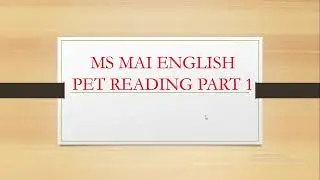 PET READING PART 1 (BÀI 2) | CHỮA BÀI VÀ GIẢI THÍCH CHI TIẾT ĐÁP ÁN ĐỌC PHẦN 1 | MS MAI ENGLISH