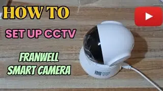 How to Install and Set Up Franwell Smart Camera CCTV #howto #tutorial #unboxing #stepbystep #cctv