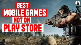 Must Play Android Games Not On Play Store