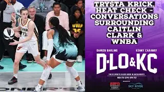 Trysta Krick, Heat Check - Conversations Surrounding Caitlin Clark And the WNBA