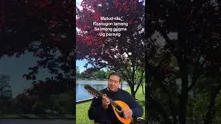 Matud Nila by: Ben Zubiri (Bandurria cover by Erwin Apurillo (No Copyright infringement intended).