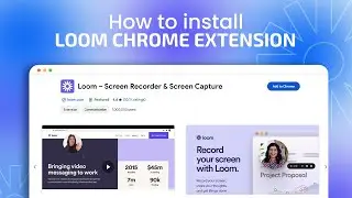 How to install Loom Chrome extension