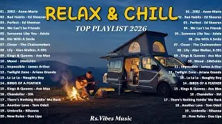 Top Hits Playlist 2026 💗 Latest English Songs | Relax and Chill - Chill Vibes English Songs