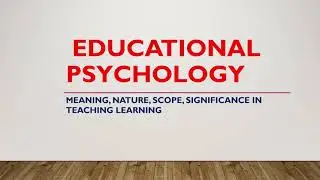 Lec-1 | B.Ed 1st sem| child development and growing up|   Educational psychology| psychology 