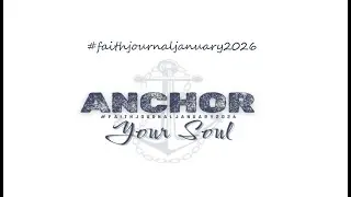 #faithjournaljanuary2026  Anchor Your Soul  Week 1