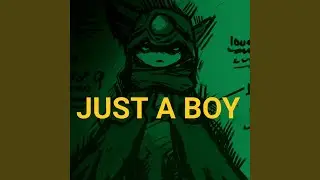 JUST A BOY