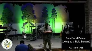 Be a Good Berean ( Living as a Bible Student )