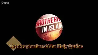 The Prophesies of the Holy Qur'an (Speakers Corner) 11 May 2019