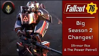 FALLOUT 76 | Big Changes to Season 2! - Armor Ace & The Power Patrol