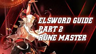 [엘소드/Elsword] Elsword Class Guide Part 2 [ Rune Master ]