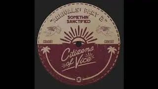 Somethin' Sanctified - CuCuCu [ CITIZENS OF VICE]