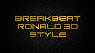 BREAKBEAT STYLE RONALD 3D | FREE FLP