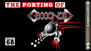 The Porting of Cecconoid to the Commodore 64 - Episode 68