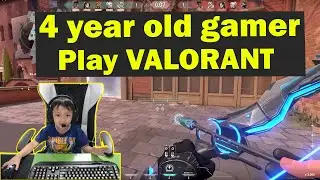 4 YEAR OLD PLAY VALORANT, YOUNGEST GAMER IN THE WORLD!!!