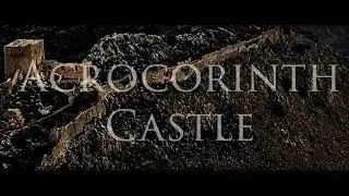 Acrocorinth Castle    Drone as DJI Mavic 4K