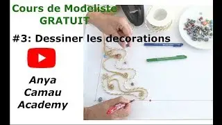 Cours gratuit de Modéliste par Anya Camau Académie, Niveau 1, Comment placer des décorations