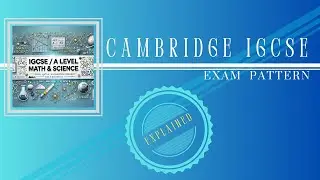 Understanding the Cambridge IGCSE Exam Pattern