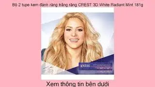 Bộ 2 tupe kem đ&aacute;nh răng trắng răng CREST 3D White Radiant Mint 181g Mỹ Gi&aacute;