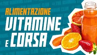 Vitamine e corsa: guida completa ai micronutrienti essenziali per energia, salute e performance