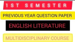 1st semester previous year question paper English  literature multidisciplinary course 