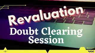 Revaluation, Doubt Clearing Session 😍