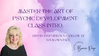 Psychic Development Class Intro. Stop Second Guessing Your Intuition