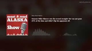 Senator Mike Shower sets the record straight! He was not gone 25% of the time!