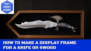 How to Make a Display Frame for a Knife or Sword