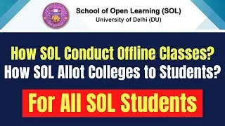 How SOL Conduct Offline Classes | How SOL Allot Colleges to Students | SOL Reporter.