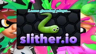 Lamo gaming plays slither.io