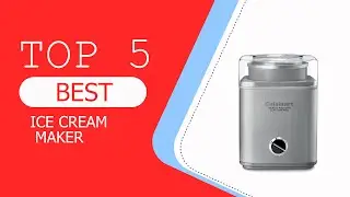 The 5 Best Ice Cream Maker for 2025 | Reviews | Best Ice Cream Maker for Homemade Frozen Treats