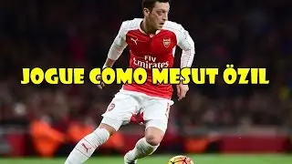 APRENDA JOGAR COMO Mesut Özil!!!!!