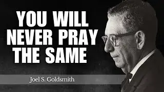 You Will Never Pray the Same After You Understand “THE FATHER KNOWS” | Joel Goldsmith