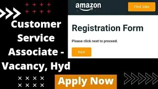 Amazon తెలుగు Customer Service Associator vacancy in Hyd | Registration form | Apply n get test link