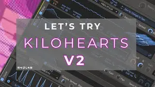 R4DL4B - Let's Try -  Kilohearts V2