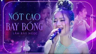 Đã Tai Vô Cùng Với Nốt Cao Bay Bổng Của LÂM BẢO NGỌC | Có Nhau Trọn Đời, Yêu Mình Anh,  If