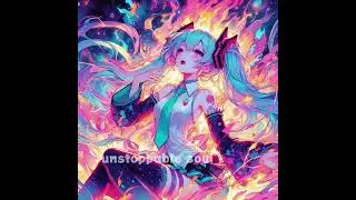 まいねーむ 「unstoppable soul」 hyperpop＋futuretechno ※歌詞はコメント欄から