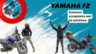YAMAHA FZ COMMON ISSUES AND ITS SOLUTIONS